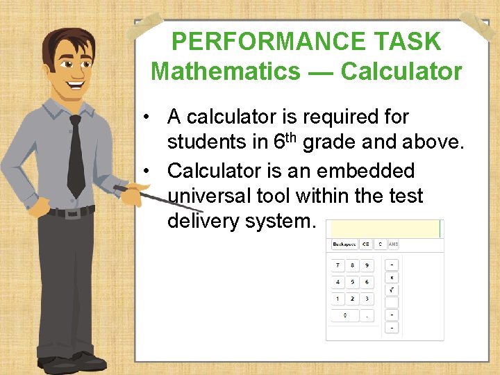 PERFORMANCE TASK Mathematics — Calculator • A calculator is required for students in 6