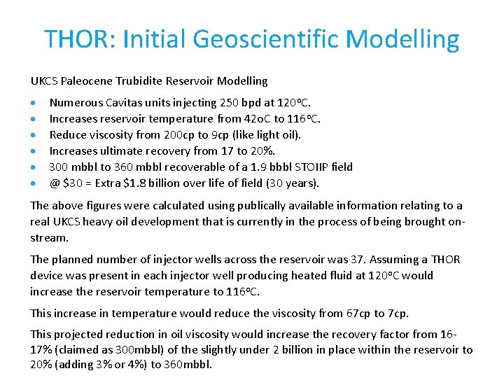 THOR: Initial Geoscientific Modelling UKCS Paleocene Trubidite Reservoir Modelling Numerous Cavitas units injecting 250