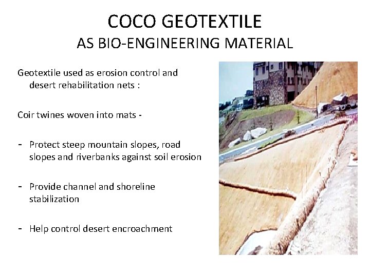 COCO GEOTEXTILE AS BIO-ENGINEERING MATERIAL Geotextile used as erosion control and desert rehabilitation nets
