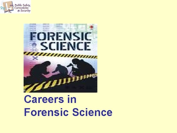 Careers in Forensic Science 