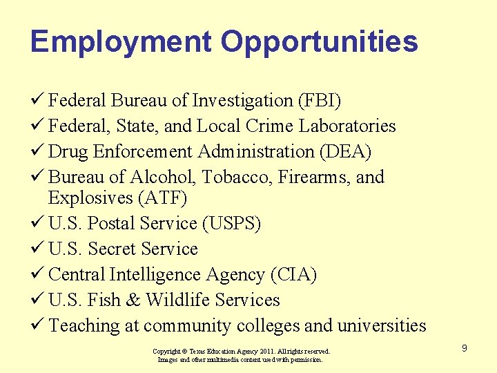 Employment Opportunities ü Federal Bureau of Investigation (FBI) ü Federal, State, and Local Crime