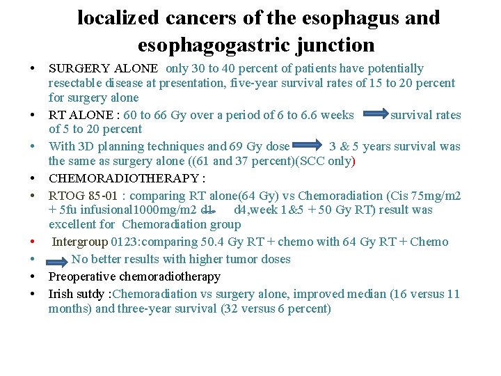 localized cancers of the esophagus and esophagogastric junction • • • SURGERY ALONE