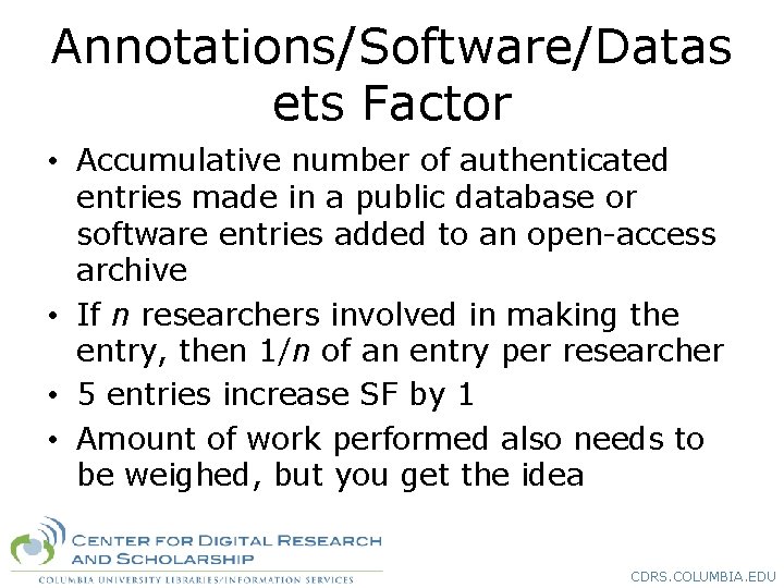Annotations/Software/Datas ets Factor • Accumulative number of authenticated entries made in a public database