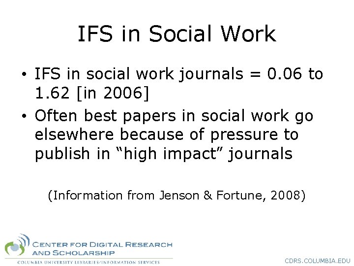 IFS in Social Work • IFS in social work journals = 0. 06 to