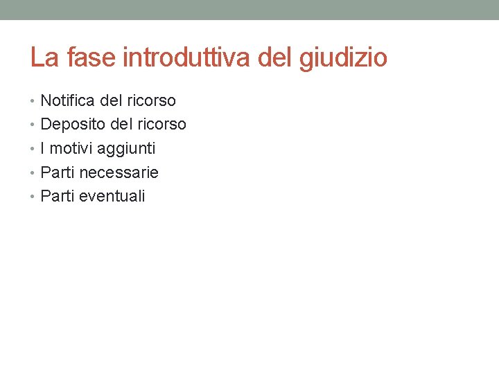 La fase introduttiva del giudizio • Notifica del ricorso • Deposito del ricorso •