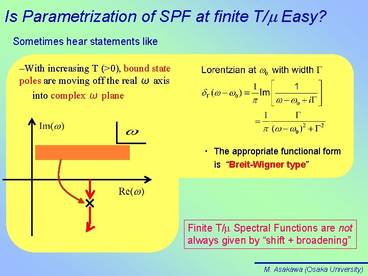 Is Parametrization of SPF at finite T/m Easy? Sometimes hear statements like –With increasing