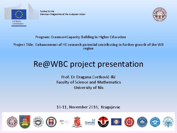  Funded by the Erasmus+ Programme of the European Union Program: Erasmus+Capacity Building in