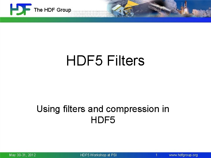 The HDF Group HDF 5 Filters Using filters and compression in HDF 5 May