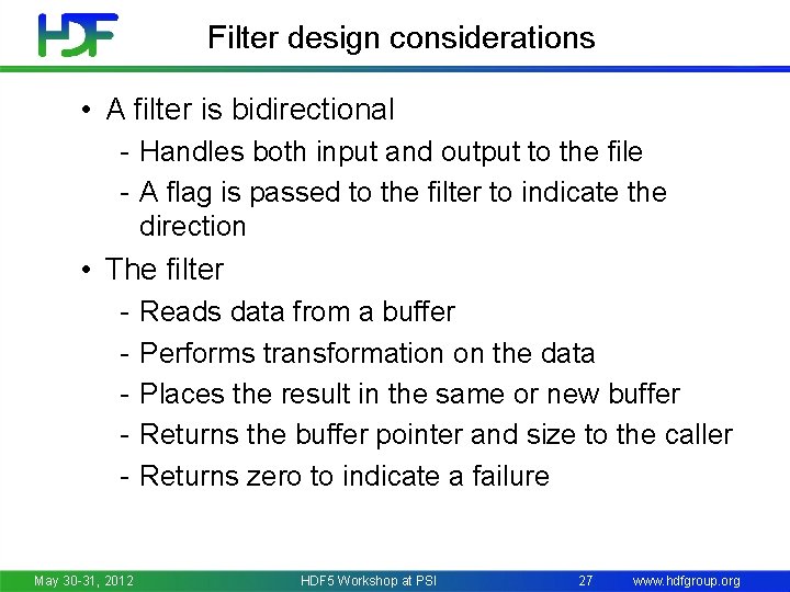 Filter design considerations • A filter is bidirectional - Handles both input and output
