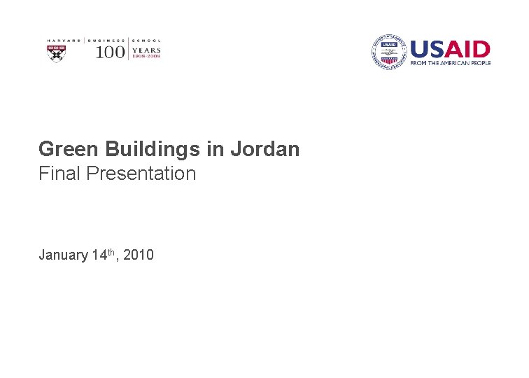 Green Buildings in Jordan Final Presentation January 14 th, 2010 