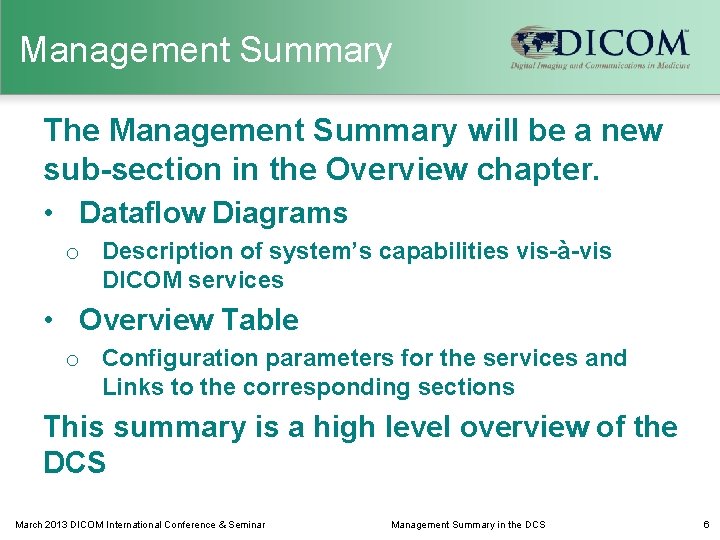 Management Summary The Management Summary will be a new sub-section in the Overview chapter.