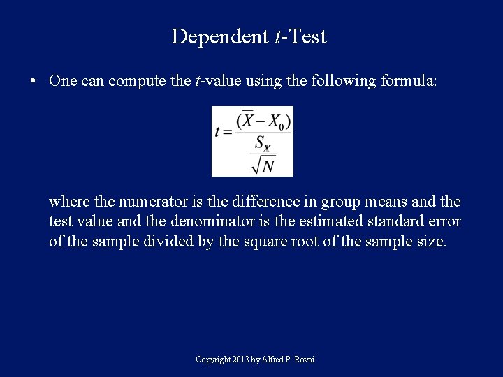 Dependent t-Test • One can compute the t-value using the following formula: where the