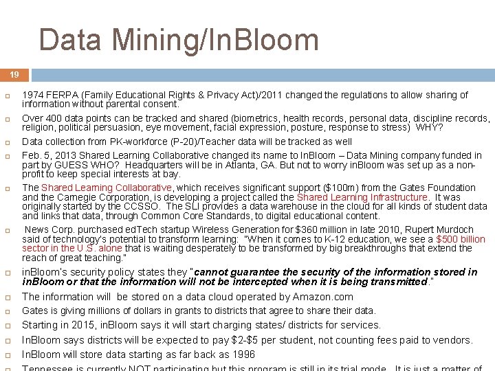 Data Mining/In. Bloom 19 1974 FERPA (Family Educational Rights & Privacy Act)/2011 changed the