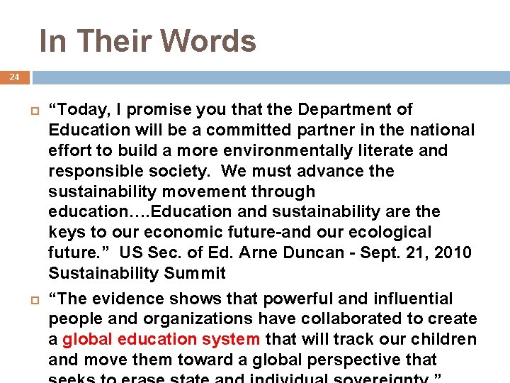 In Their Words 24 “Today, I promise you that the Department of Education will