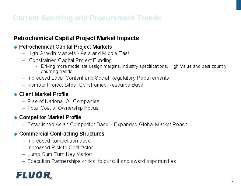 Fluor Procurement Current Sourcing and Procurement Trends Petrochemical Capital Project Market Impacts u Petrochemical