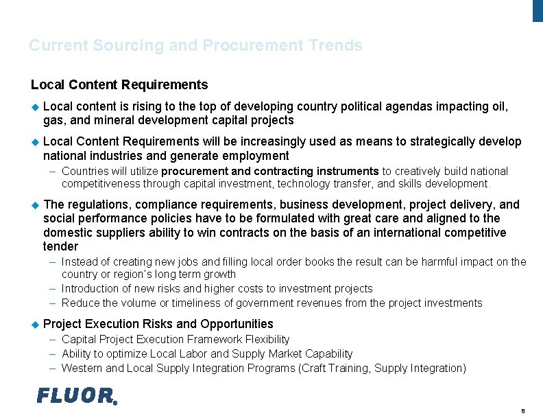 Fluor Procurement Current Sourcing and Procurement Trends Local Content Requirements u Local content is