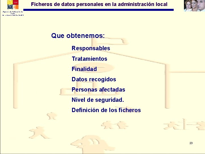 Ficheros de datos personales en la administración local Agencia de Protección de Datos de