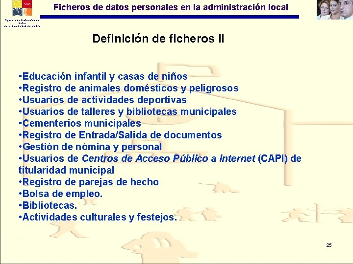 Ficheros de datos personales en la administración local Agencia de Protección de Datos de