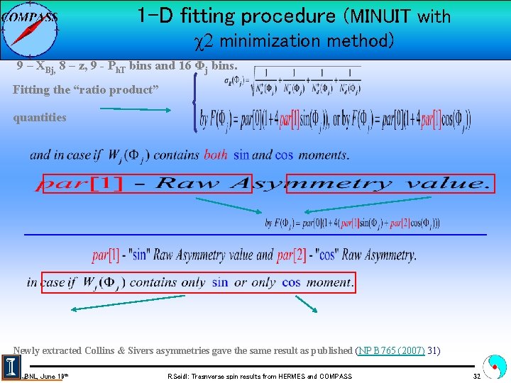 1 -D fitting procedure (MINUIT with c 2 minimization method) 9 – XBj, 8