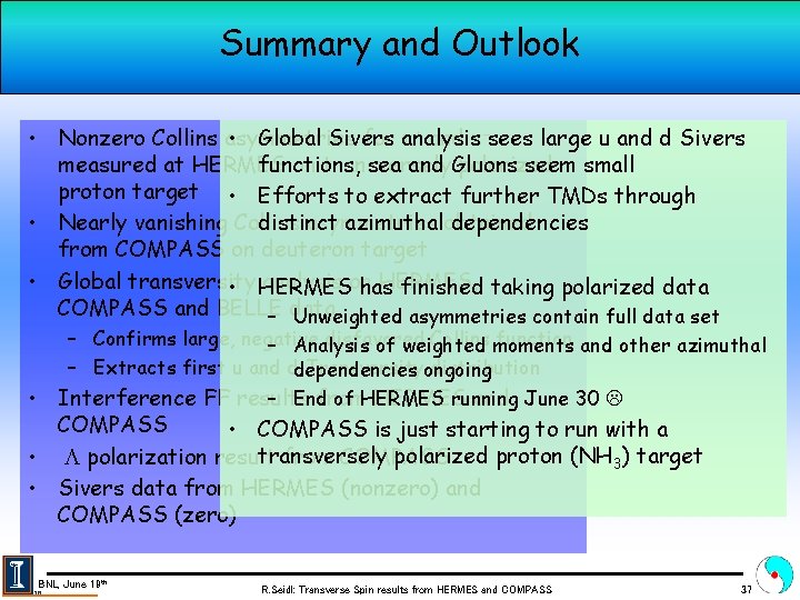 Summary and Outlook • Nonzero Collins asymmetries • Global Sivers for analysis p+ and