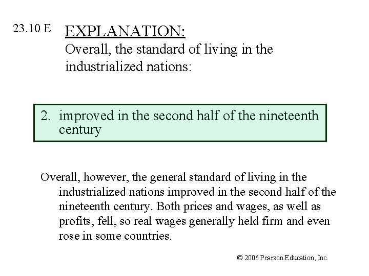 23. 10 E EXPLANATION: Overall, the standard of living in the industrialized nations: 2.