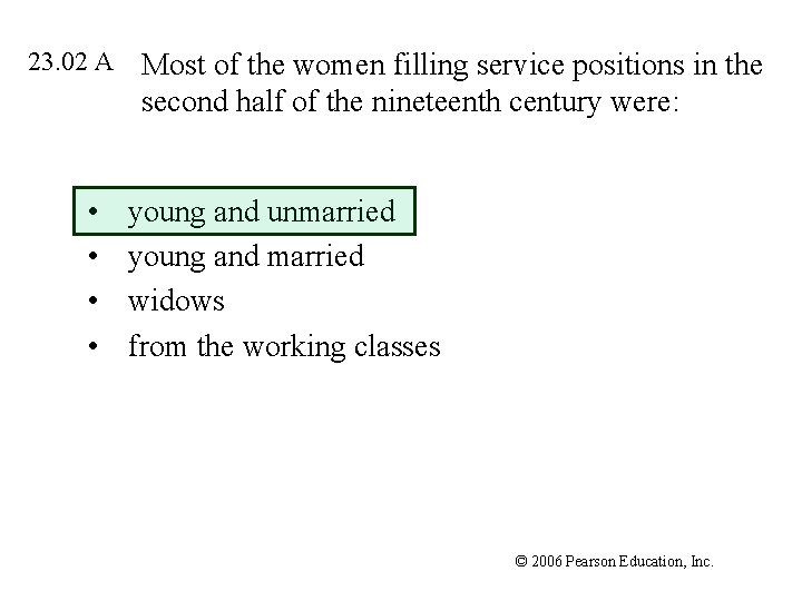 23. 02 A • • Most of the women filling service positions in the