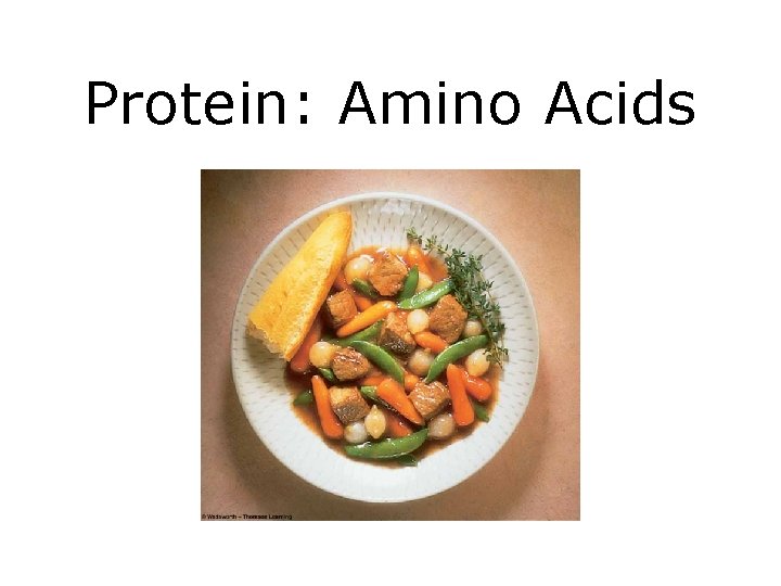 Protein: Amino Acids 