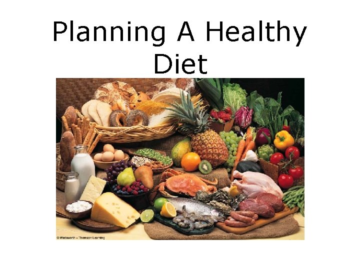 Planning A Healthy Diet 