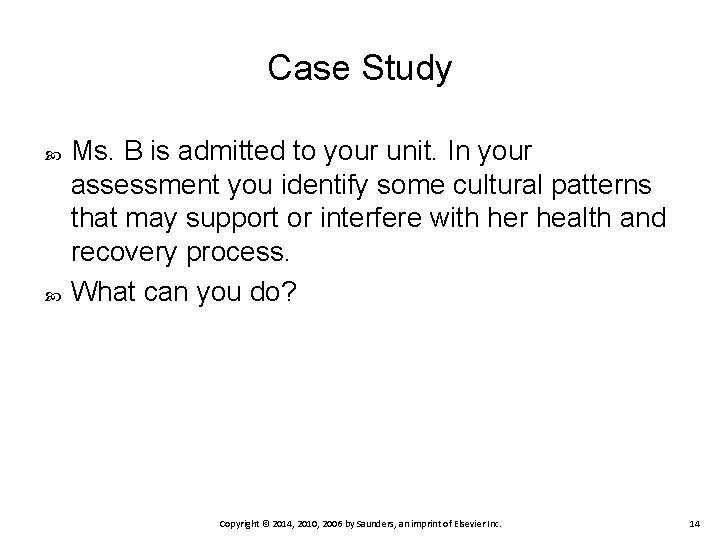 Case Study Ms. B is admitted to your unit. In your assessment you identify