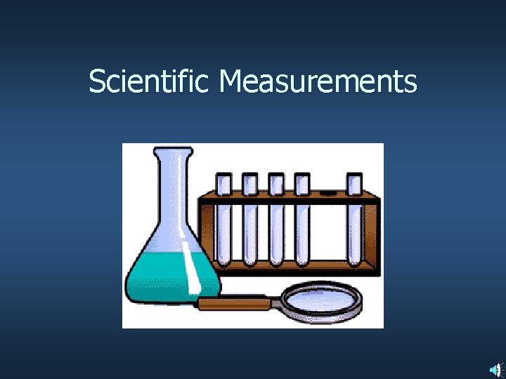 Scientific Measurements Scientific Measurements