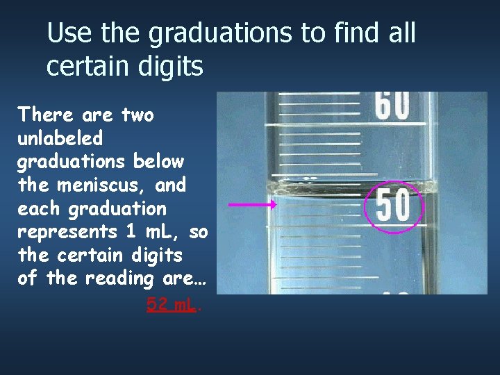 Use the graduations to find all certain digits There are two unlabeled graduations below