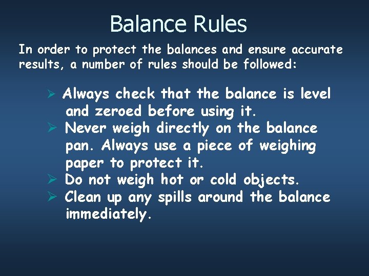 Balance Rules In order to protect the balances and ensure accurate results, a number