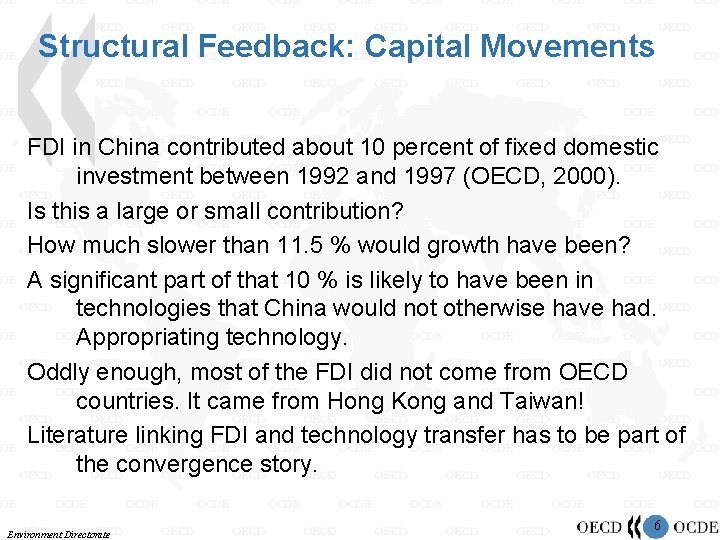 Structural Feedback: Capital Movements FDI in China contributed about 10 percent of fixed domestic