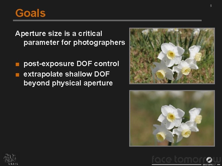 Goals Aperture size is a critical parameter for photographers ■ post-exposure DOF control ■