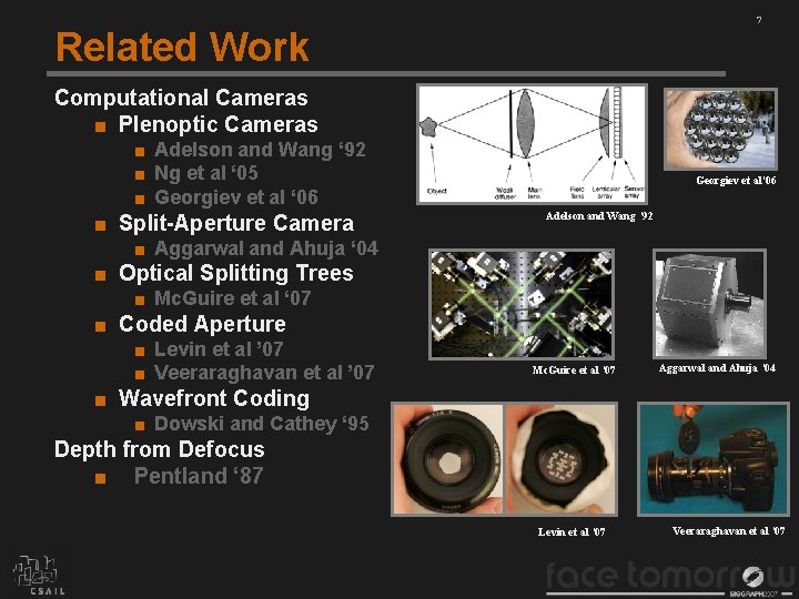 7 Related Work Computational Cameras ■ Plenoptic Cameras ■ Adelson and Wang ‘ 92