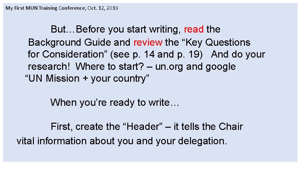 My First MUN Training Conference, Oct. 12, 2019 But…Before you start writing, read the