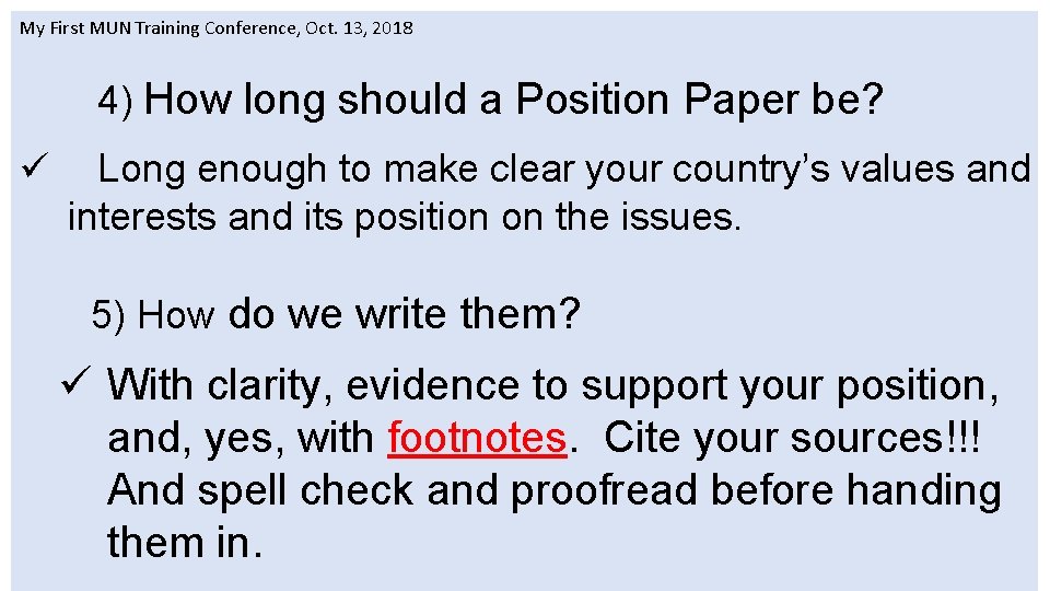 My First MUN Training Conference, Oct. 13, 2018 4) How long should a Position