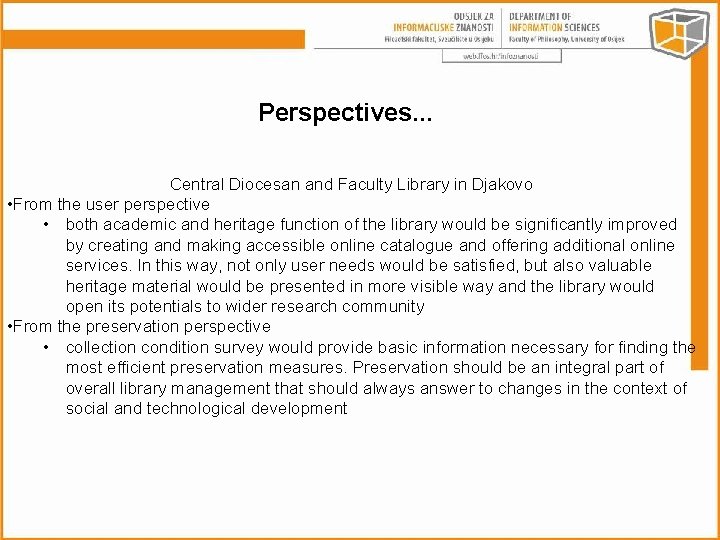 Perspectives. . . Central Diocesan and Faculty Library in Djakovo • From the user