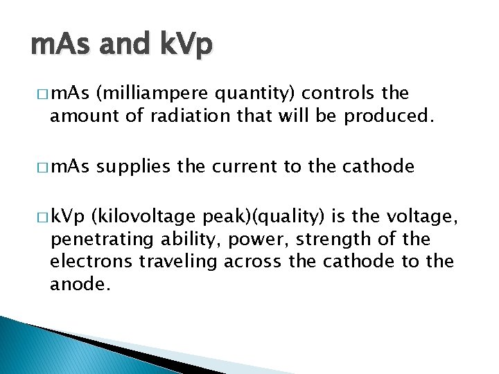 m. As and k. Vp � m. As (milliampere quantity) controls the amount of