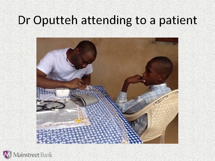 Dr Oputteh attending to a patient 