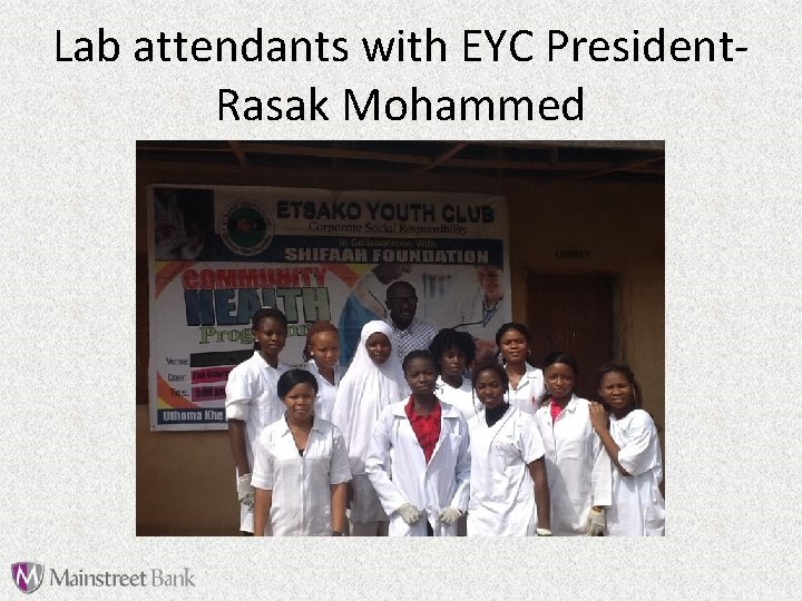 Lab attendants with EYC President. Rasak Mohammed 