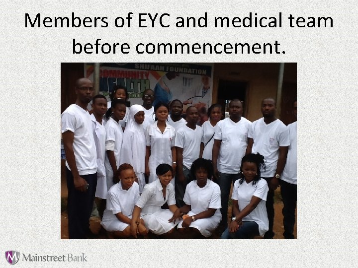 Members of EYC and medical team before commencement. 