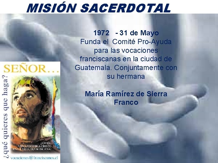 MISIÓN SACERDOTAL 1972 - 31 de Mayo Funda el Comité Pro-Ayuda para las vocaciones