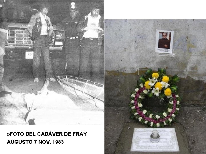 OFOTO DEL CADÁVER DE FRAY AUGUSTO 7 NOV. 1983 