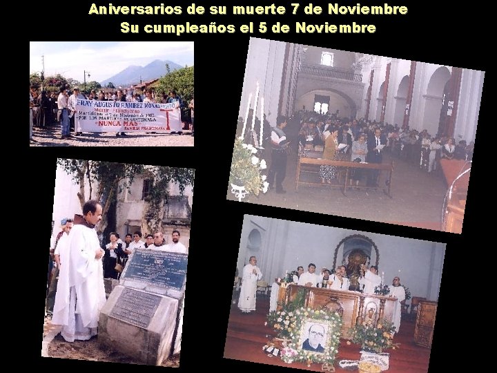 Aniversarios de su muerte 7 de Noviembre Su cumpleaños el 5 de Noviembre 