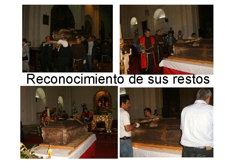 Reconocimiento de sus restos 