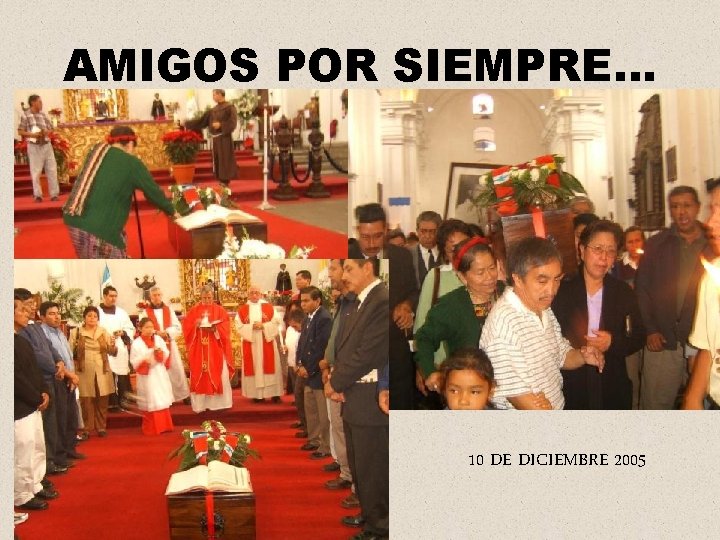 AMIGOS POR SIEMPRE… 10 DE DICIEMBRE 2005 