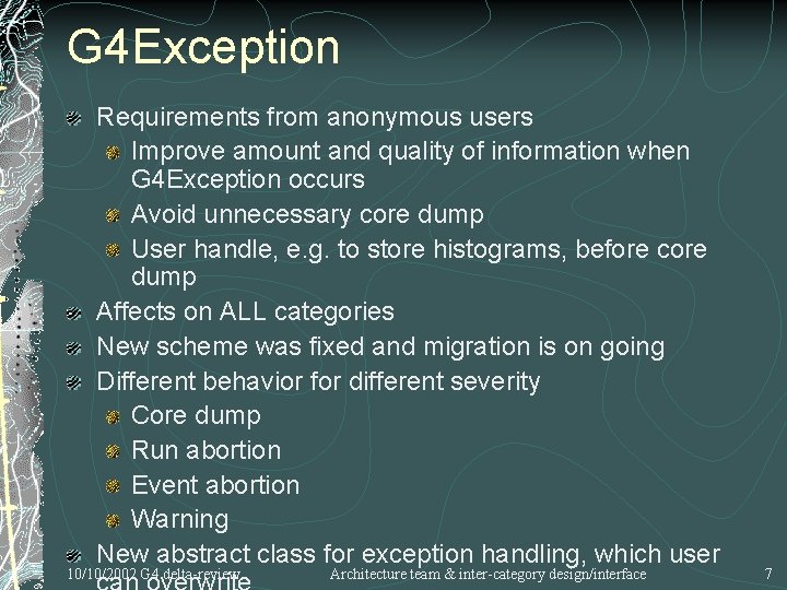 G 4 Exception Requirements from anonymous users Improve amount and quality of information when