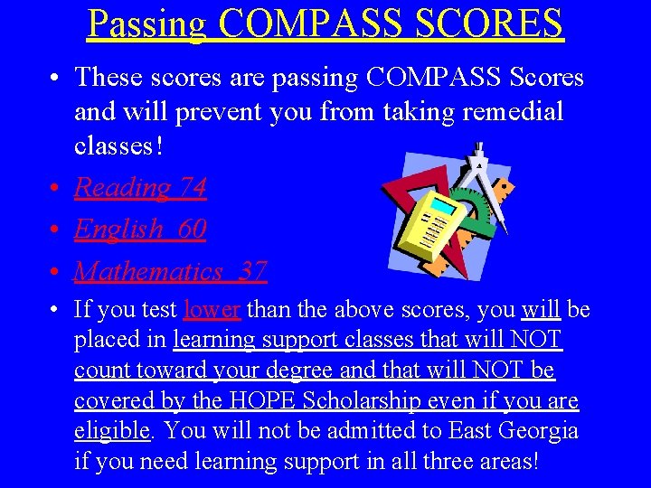 Passing COMPASS SCORES • These scores are passing COMPASS Scores and will prevent you Passing COMPASS SCORES • These scores are passing COMPASS Scores and will prevent you