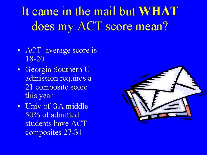 It came in the mail but WHAT does my ACT score mean? • ACT It came in the mail but WHAT does my ACT score mean? • ACT